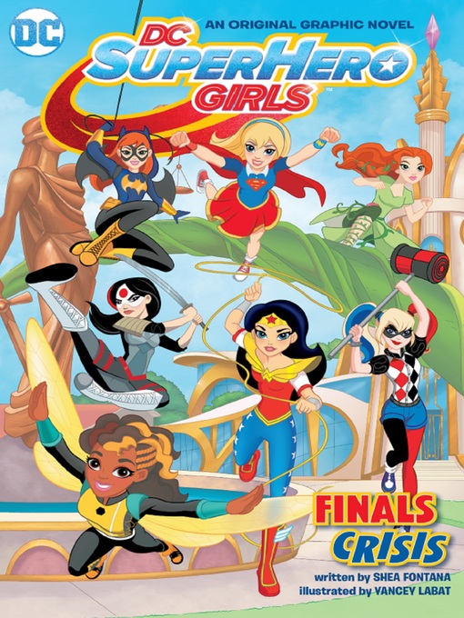 Title details for DC Super Hero Girls: Finals Crisis by Shea Fontana - Wait list